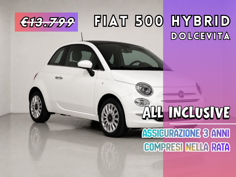 FIAT 500 Hybrid Dolcevita 1.0 per neopatentati - Autoviemme
